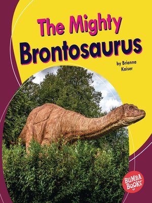 cover image of The Mighty Brontosaurus